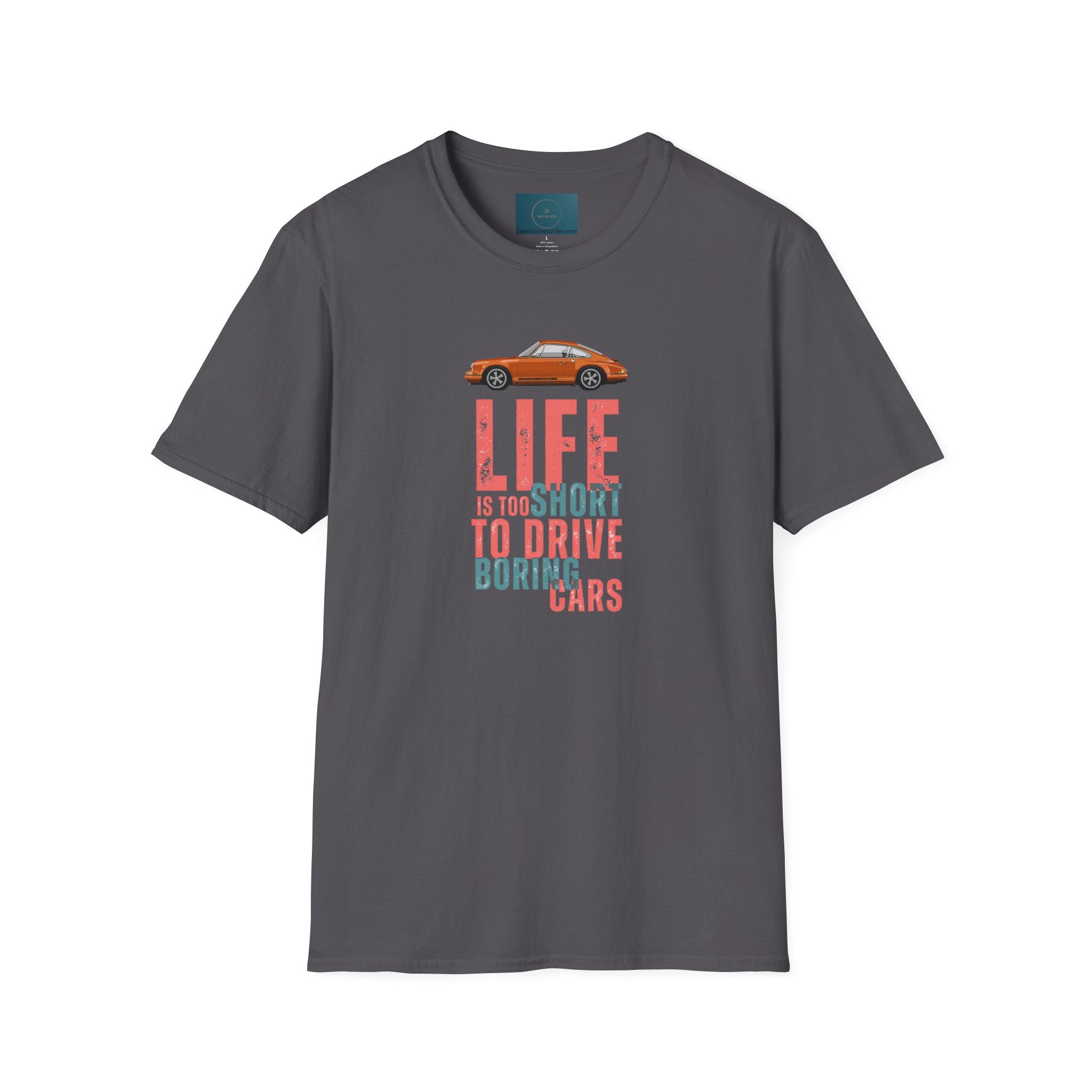 Life Is Too Short to Drive Boring Cars - Classic 911 Car T-Shirt