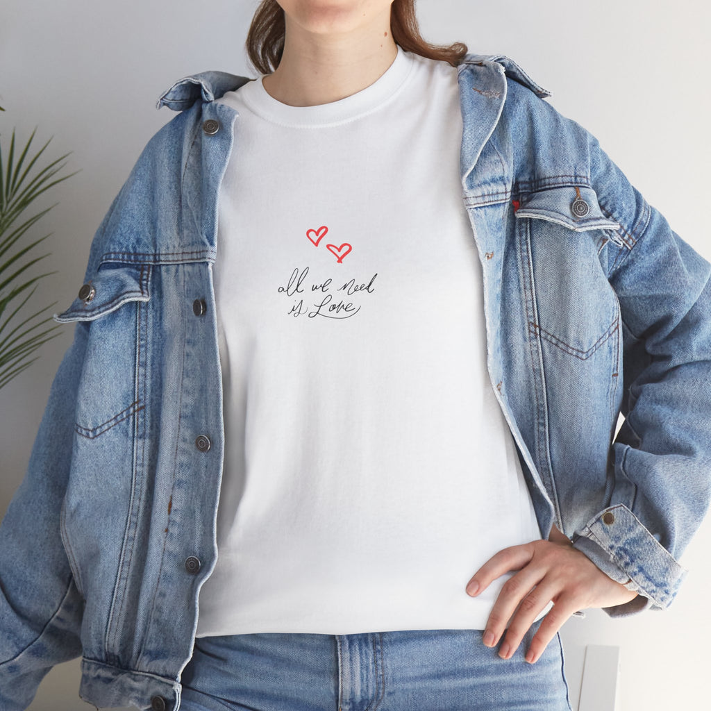 'All We Need Is Love' T-Shirt - Cute Heart Design. Peaceful & Meaningful Casual Tee