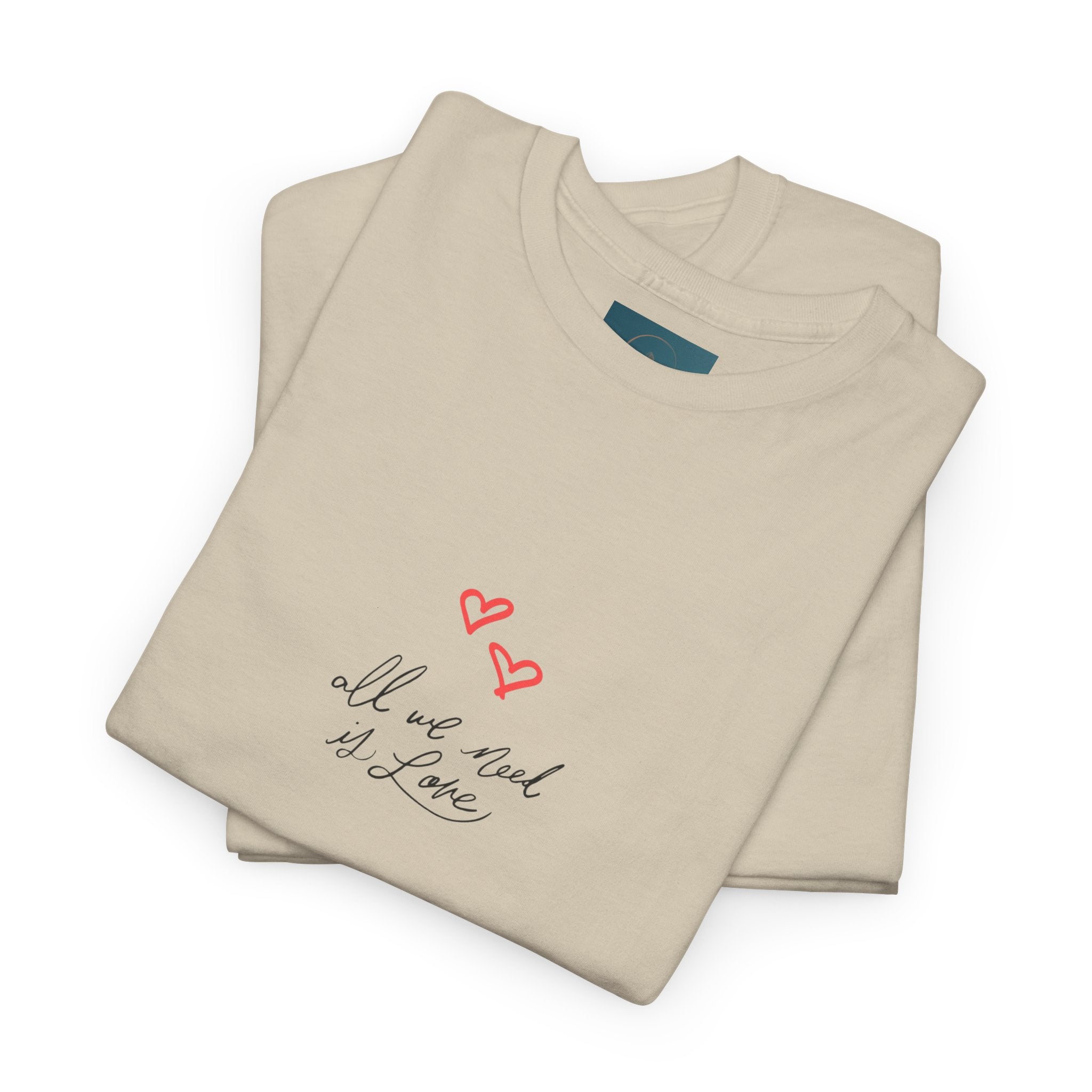 'All We Need Is Love' T-Shirt - Cute Heart Design. Peaceful & Meaningful Casual Tee
