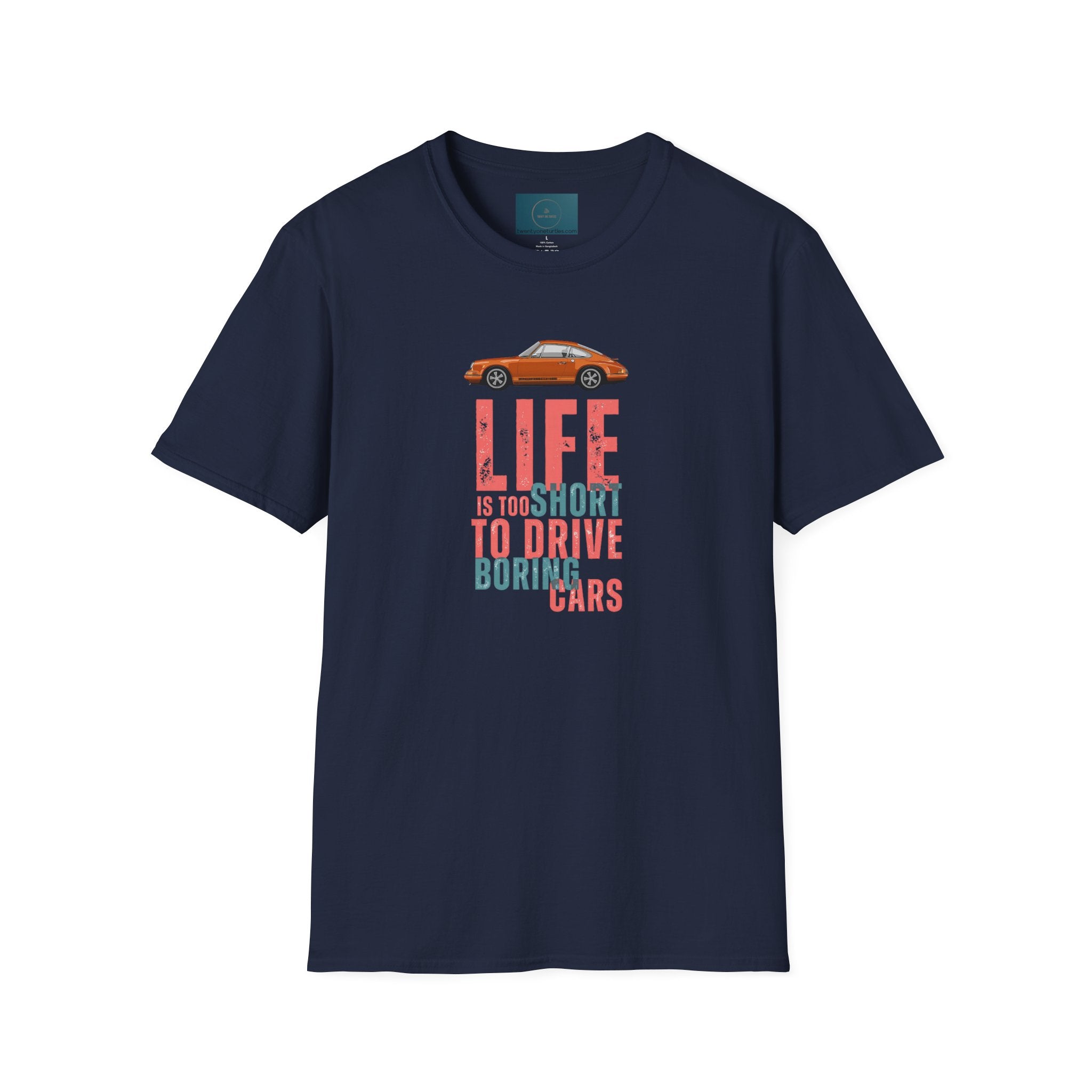 Life Is Too Short to Drive Boring Cars - Classic 911 Car T-Shirt