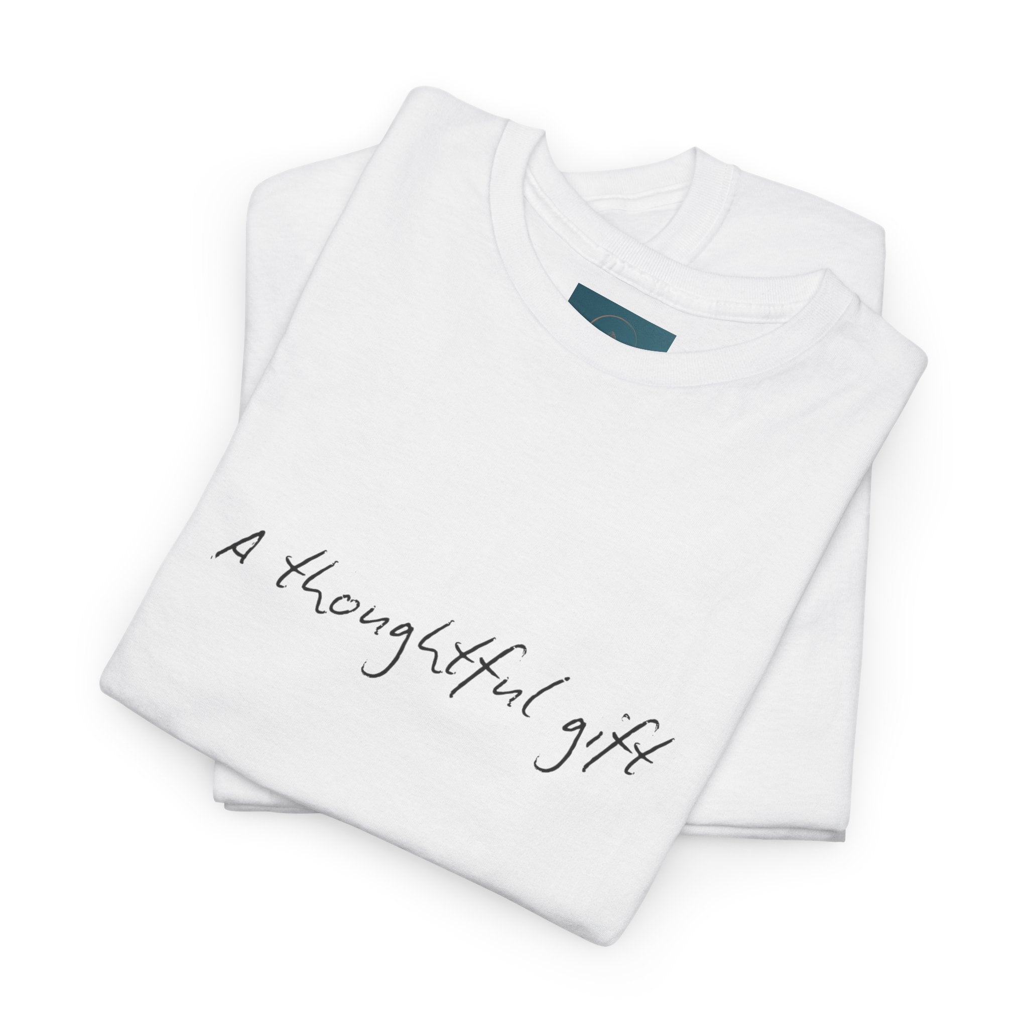 'A thoughtful gift' T-Shirt – Perfect Fun & Cheeky Gift Idea for Any Occasion