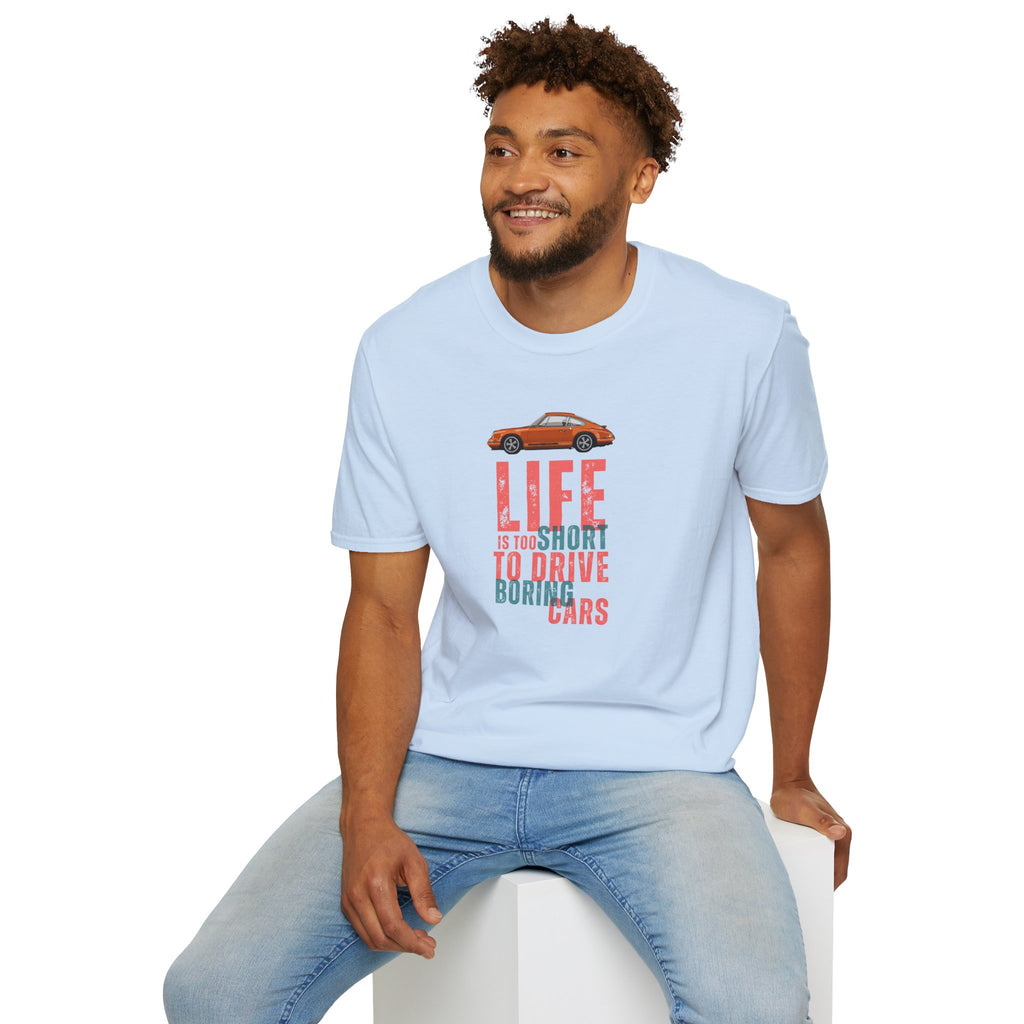 Life Is Too Short to Drive Boring Cars - Classic 911 Car T-Shirt